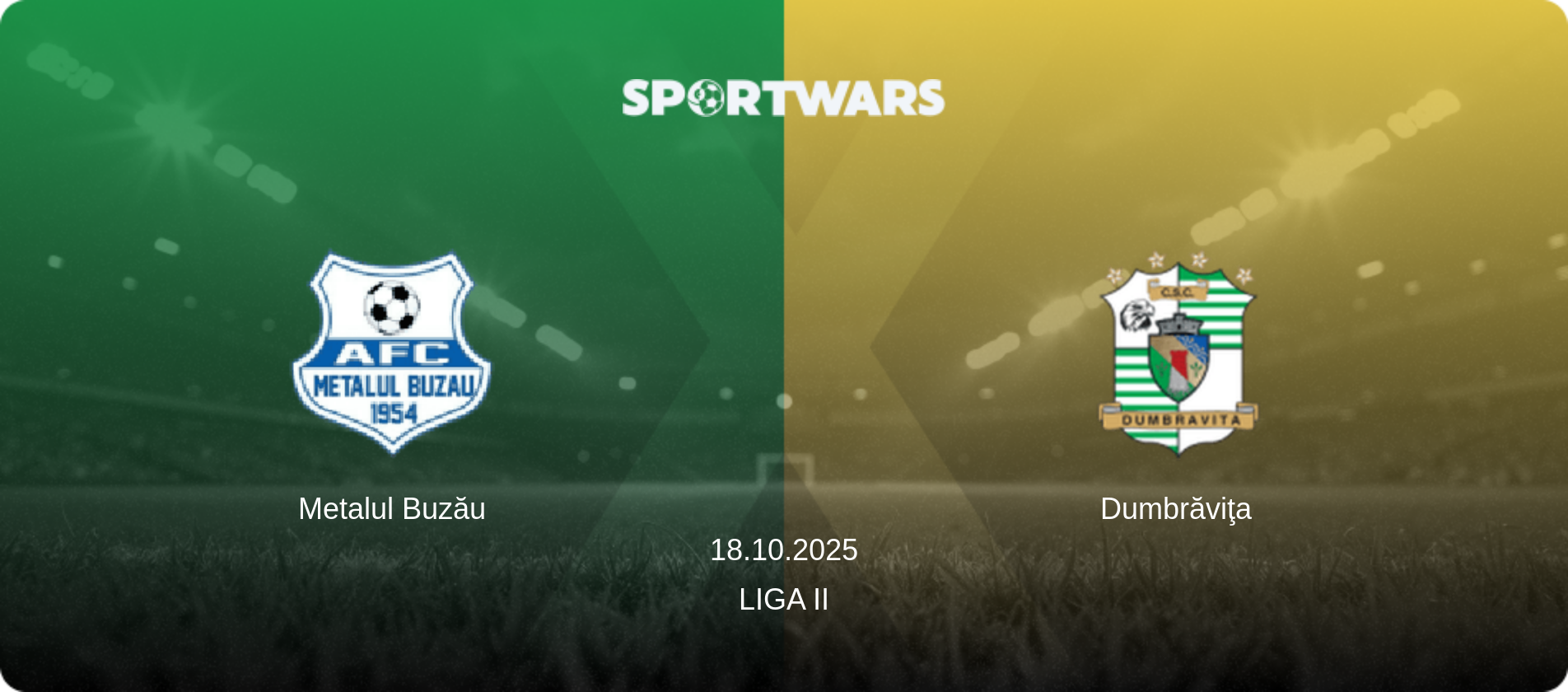 Metalul Buzău — Dumbrăviţa, 18.10.2025 — Liga II (match preview)