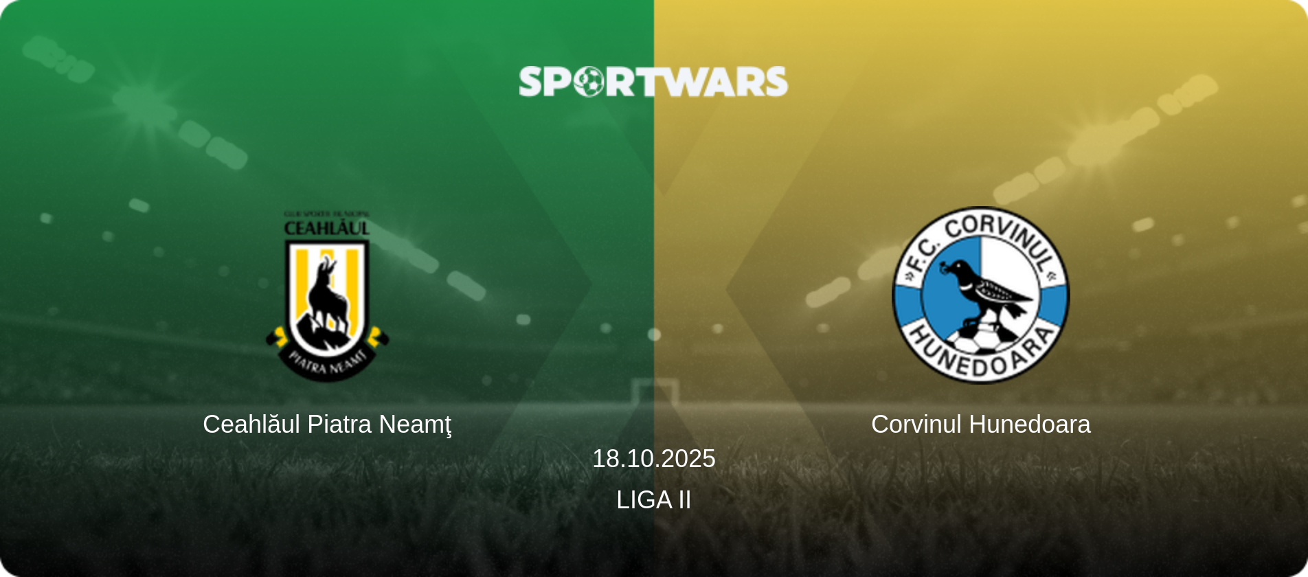 Ceahlăul Piatra Neamţ — Corvinul Hunedoara, 18.10.2025 — Liga II (match preview)