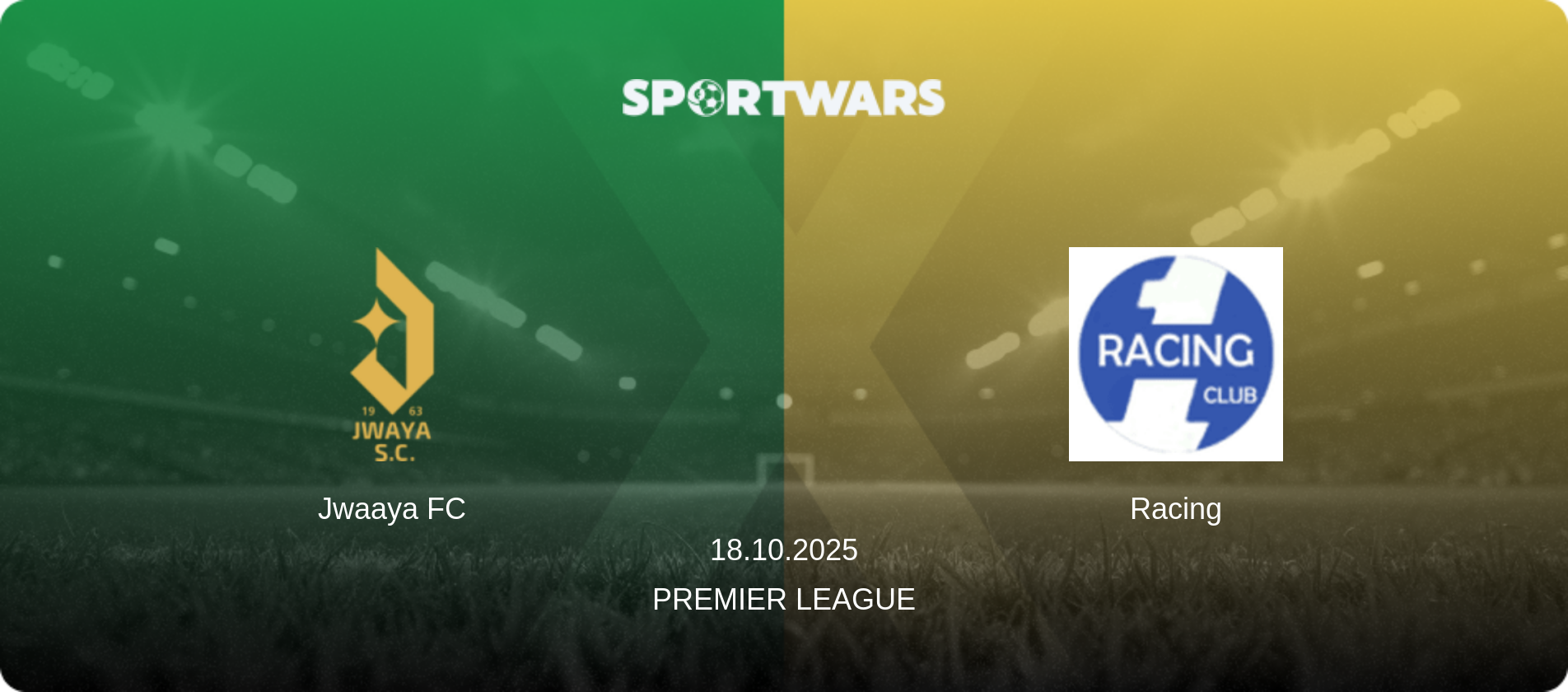 Jwaaya FC — Racing, 18.10.2025 — Premier League (match preview)