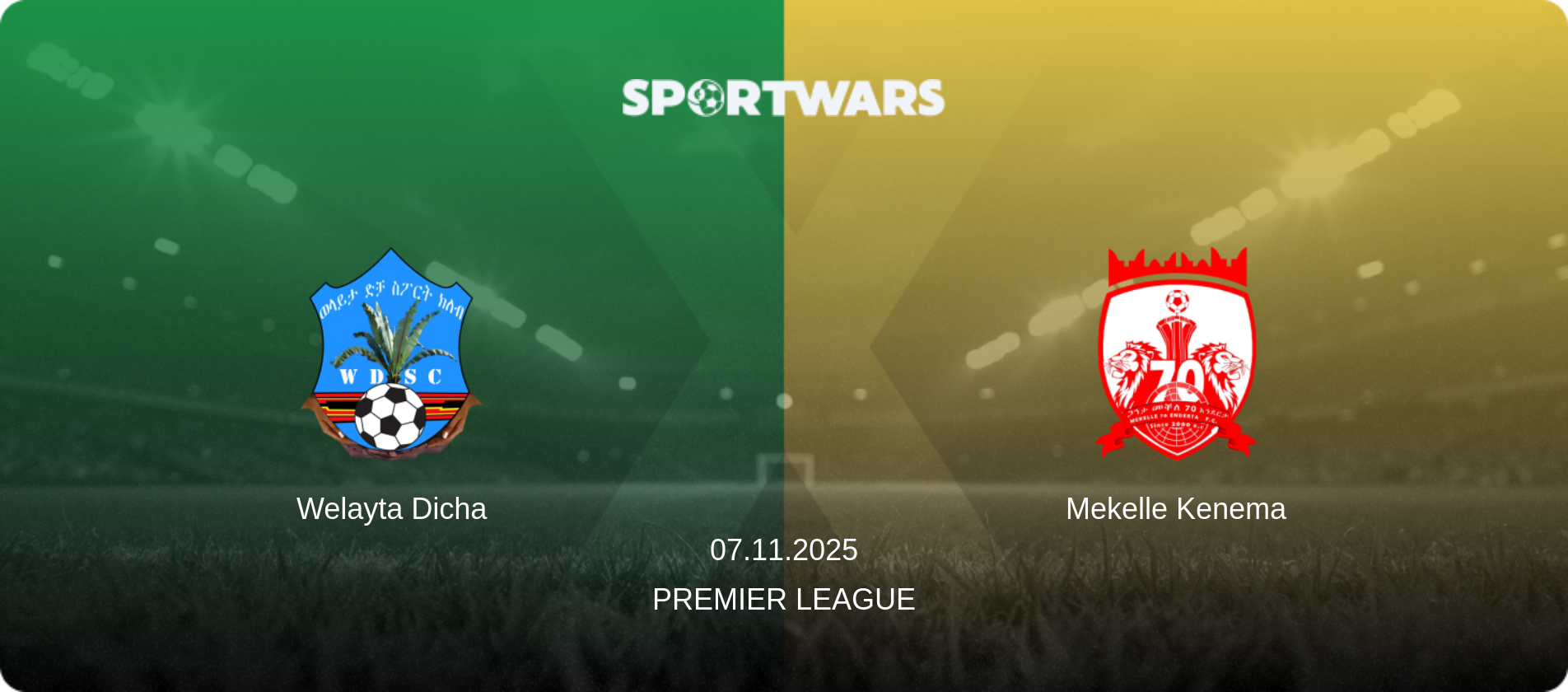 Welayta Dicha — Mekelle Kenema, 07.11.2025 — Premier League (match preview)