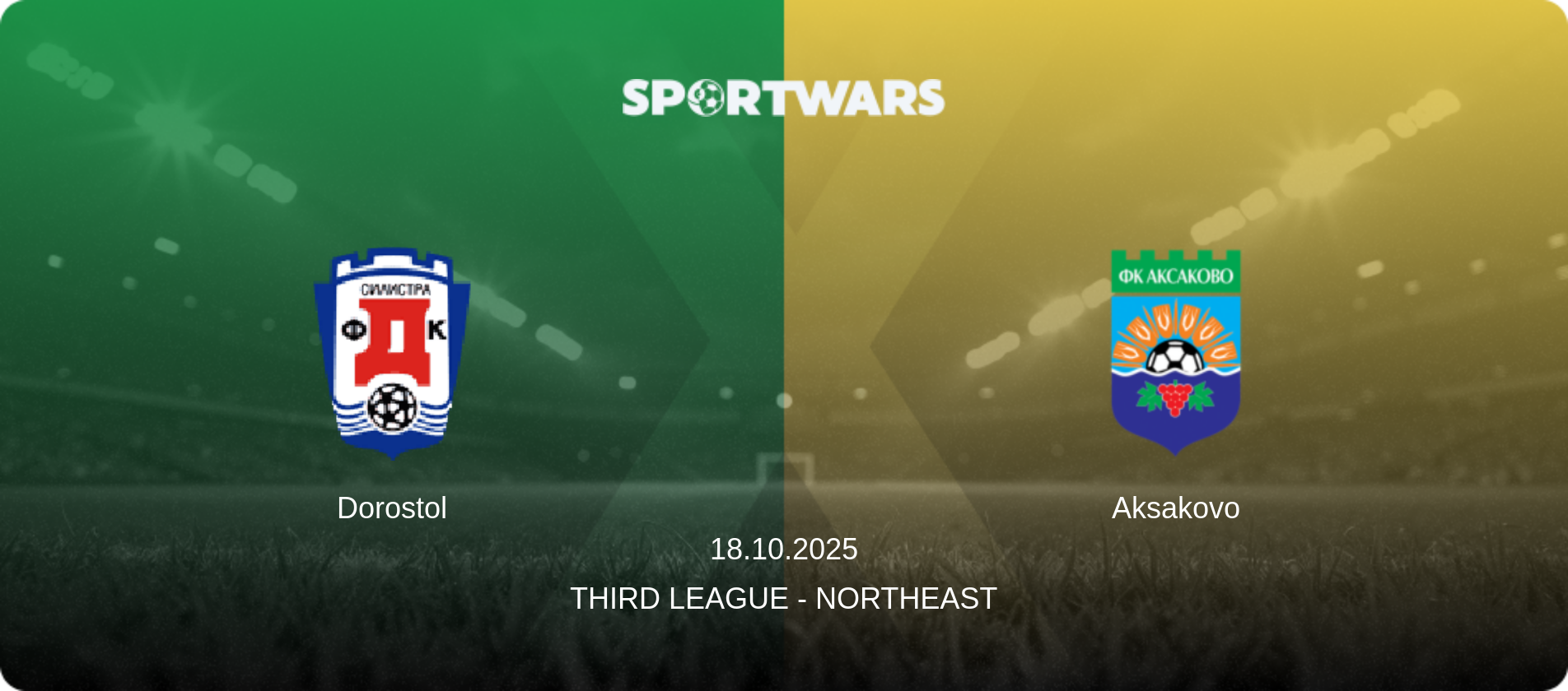 Dorostol — Aksakovo, 18.10.2025 — Third League - Northeast (match preview)