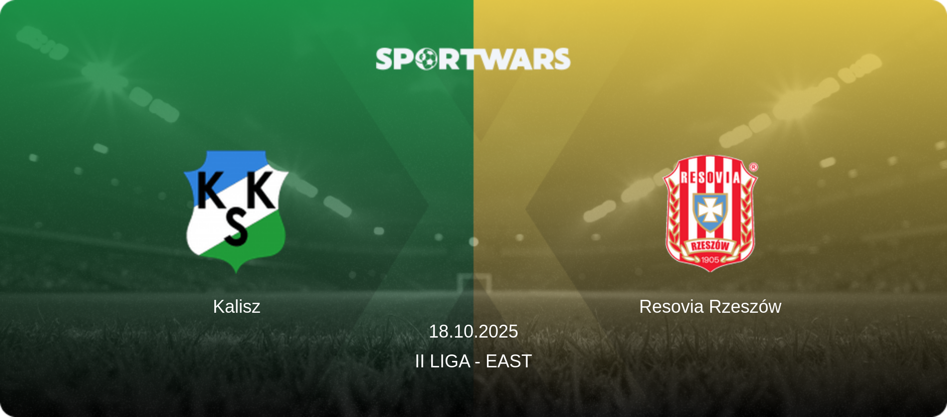 Kalisz — Resovia Rzeszów, 18.10.2025 — II Liga - East (match preview)