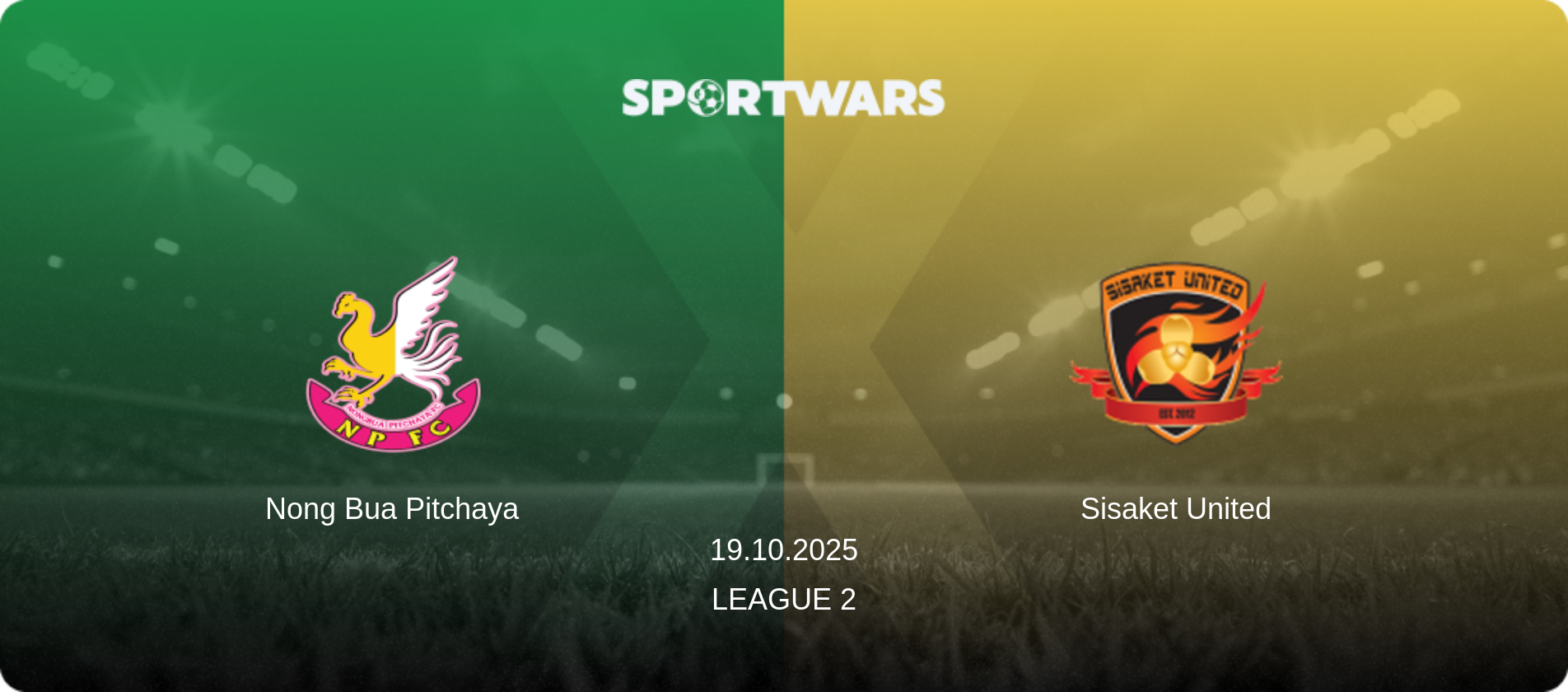 Nong Bua Pitchaya — Sisaket United, 19.10.2025 — League 2 (match preview)