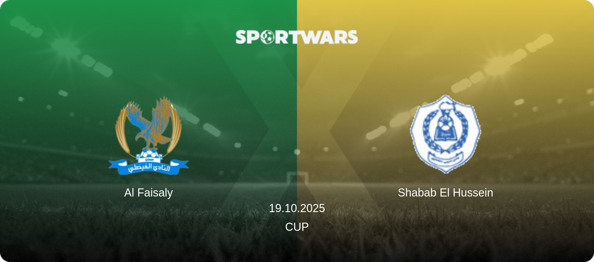 Al Faisaly — Shabab El Hussein, 19.10.2025 — Cup (match preview)