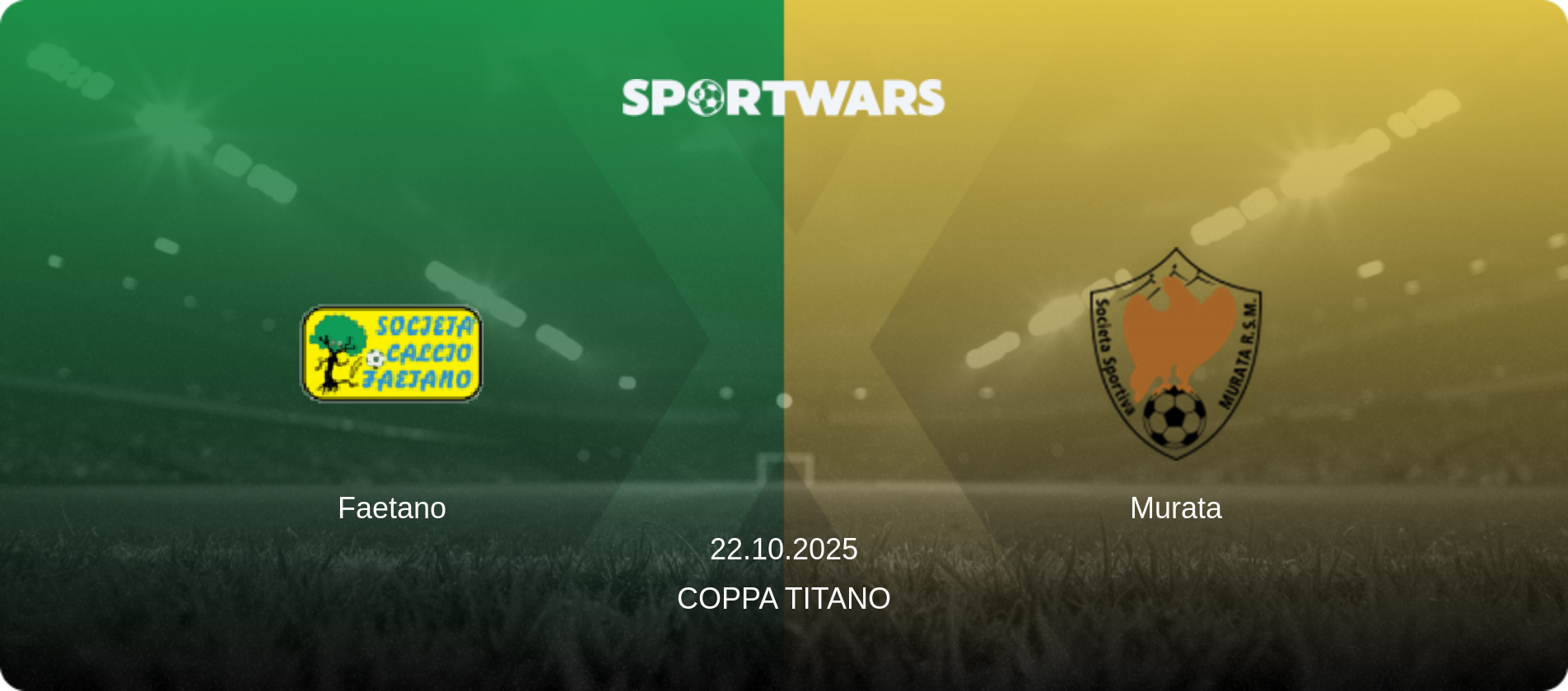 Faetano — Murata, 22.10.2025 — Coppa Titano (match preview)