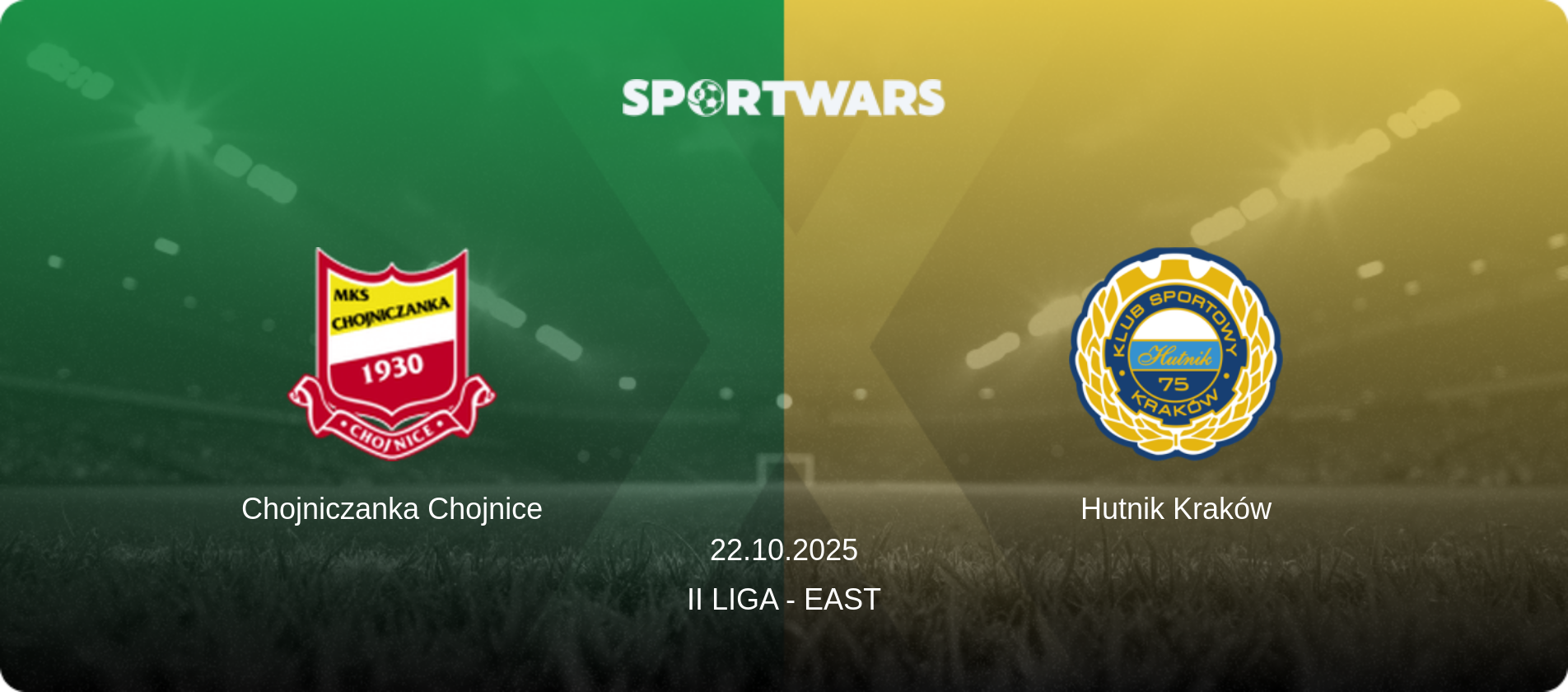 Chojniczanka Chojnice — Hutnik Kraków, 22.10.2025 — II Liga - East (match preview)