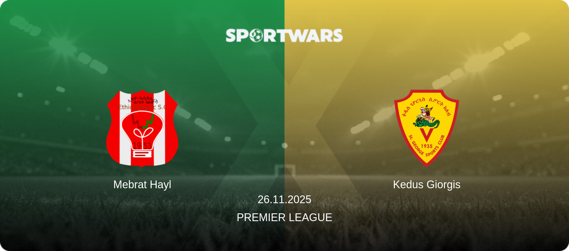 Mebrat Hayl — Kedus Giorgis, 26.11.2025 — Premier League (match preview)
