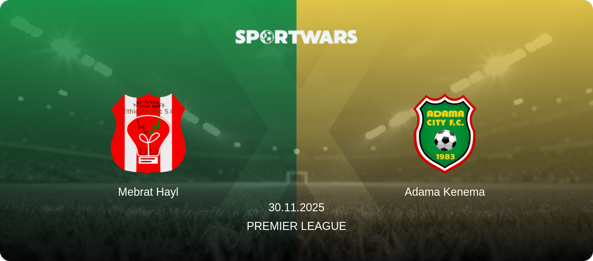 Mebrat Hayl — Adama Kenema, 30.11.2025 — Premier League (match preview)