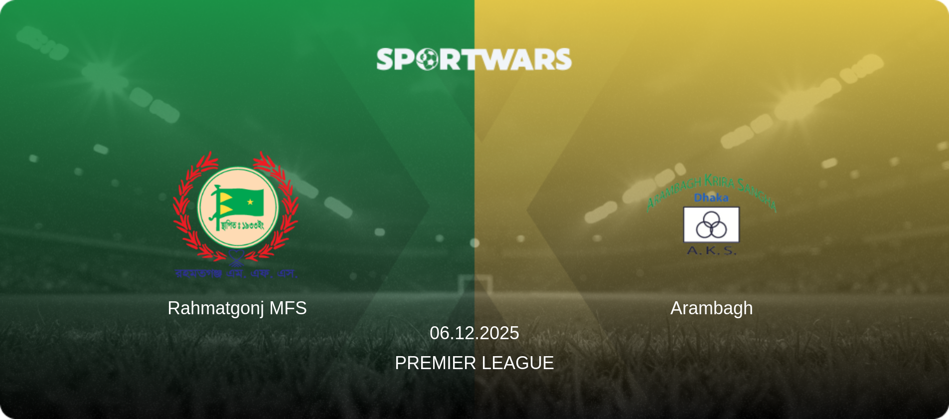 Rahmatgonj MFS — Arambagh, 06.12.2025 — Premier League (match preview)