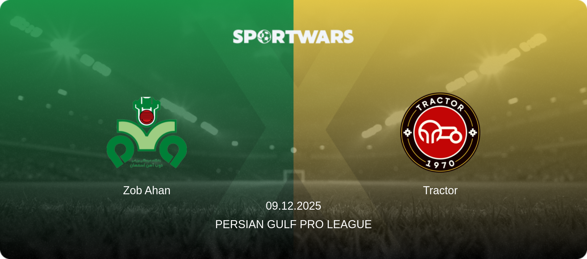 Zob Ahan — Tractor, 09.12.2025 — Persian Gulf Pro League (match preview)