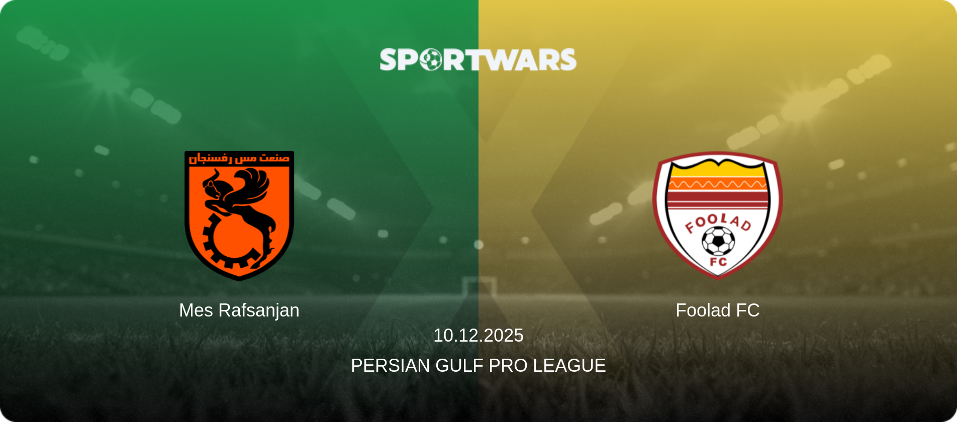 Mes Rafsanjan — Foolad FC, 10.12.2025 — Persian Gulf Pro League (match preview)