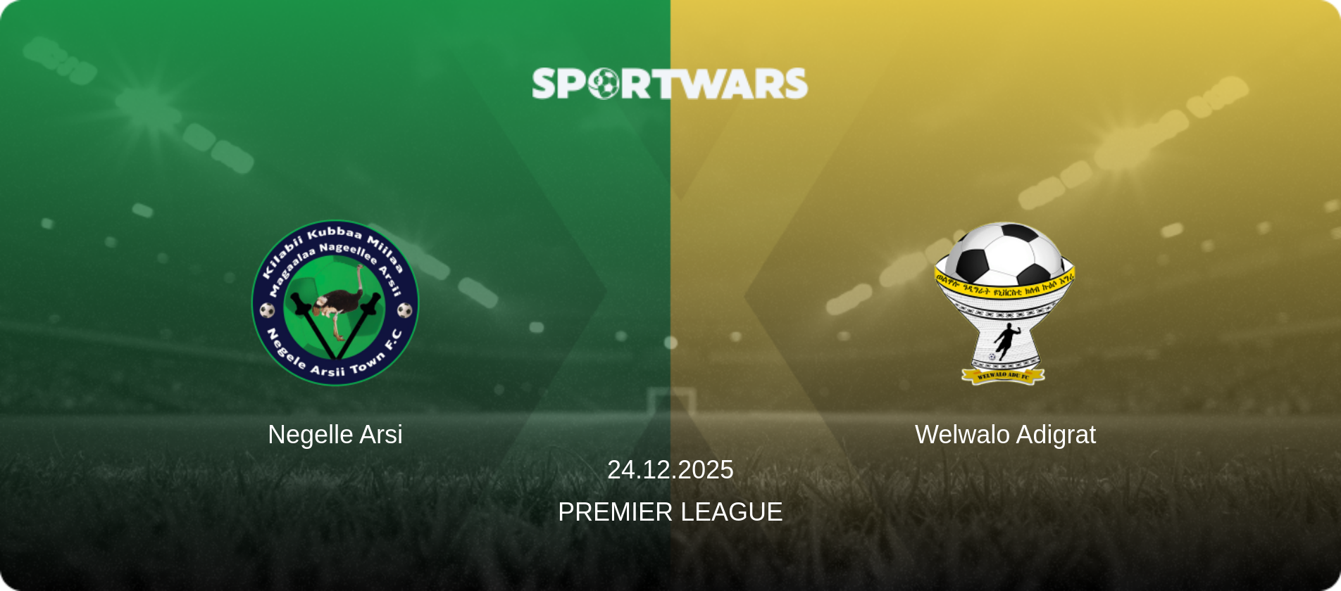 Negelle Arsi — Welwalo Adigrat, 24.12.2025 — Premier League (match preview)
