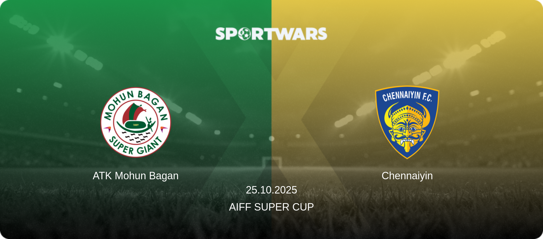 ATK Mohun Bagan — Chennaiyin, 25.10.2025 — AIFF Super Cup (match preview)