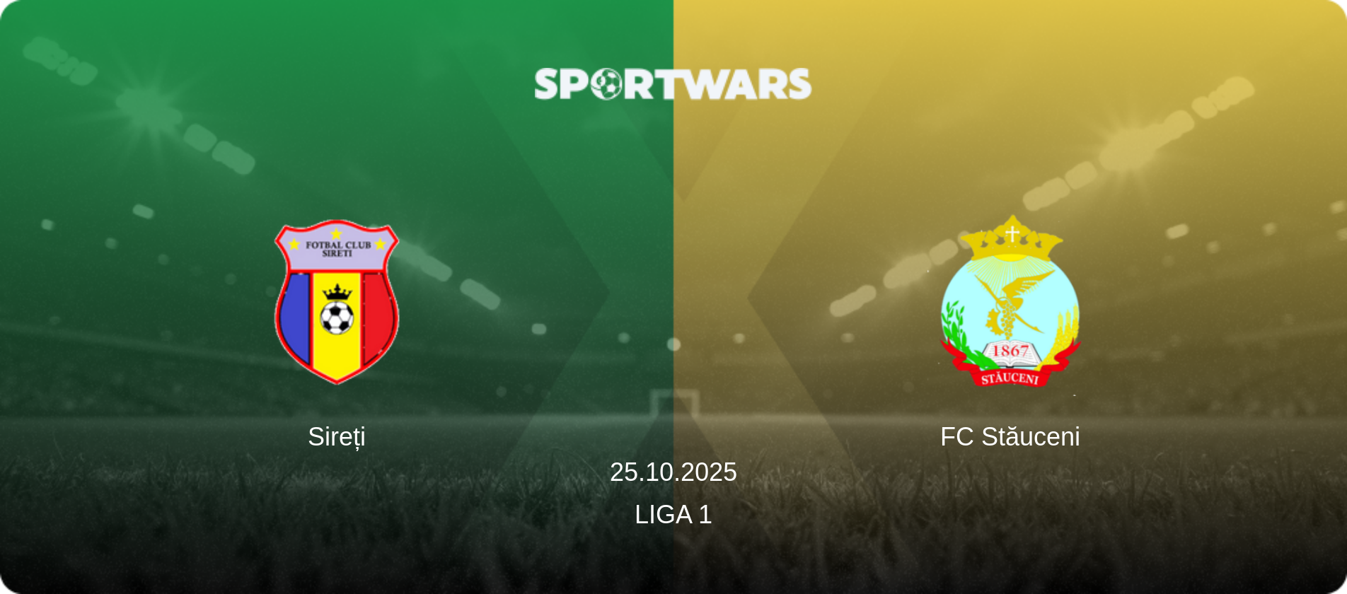 Sireți — FC Stăuceni, 25.10.2025 — Liga 1 (match preview)