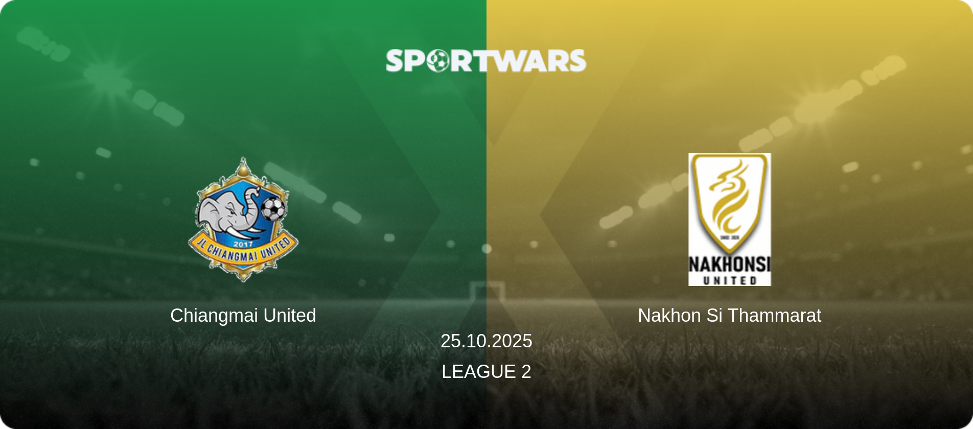 Chiangmai United — Nakhon Si Thammarat, 25.10.2025 — League 2 (match preview)