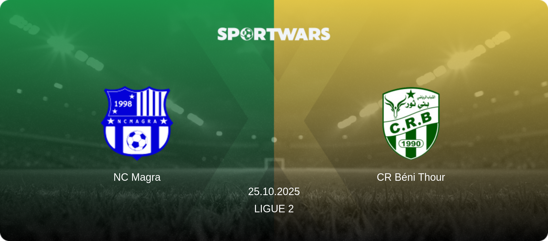 NC Magra — CR Béni Thour, 25.10.2025 — Ligue 2 (match preview)