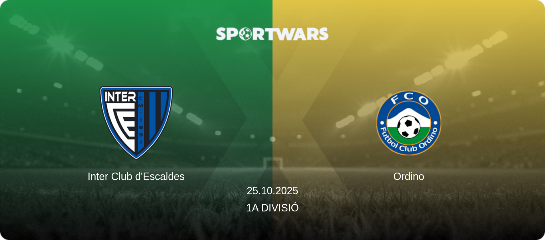 Inter Club d'Escaldes — Ordino, 25.10.2025 — 1a Divisió (match preview)