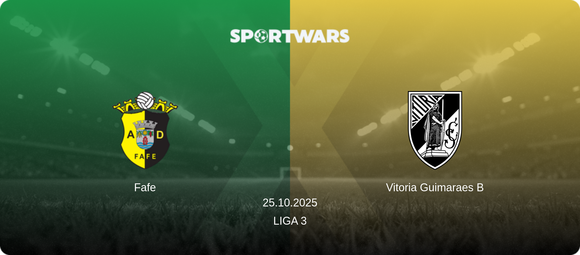 Fafe — Vitoria Guimaraes B, 25.10.2025 — Liga 3 (match preview)