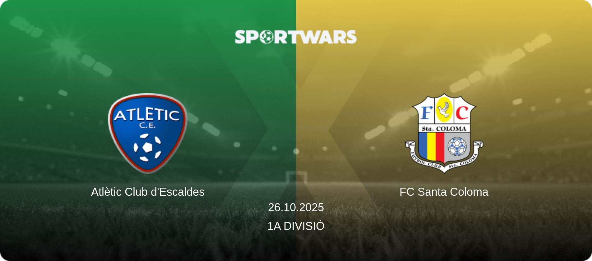 Atlètic Club d'Escaldes — FC Santa Coloma, 26.10.2025 — 1a Divisió (match preview)