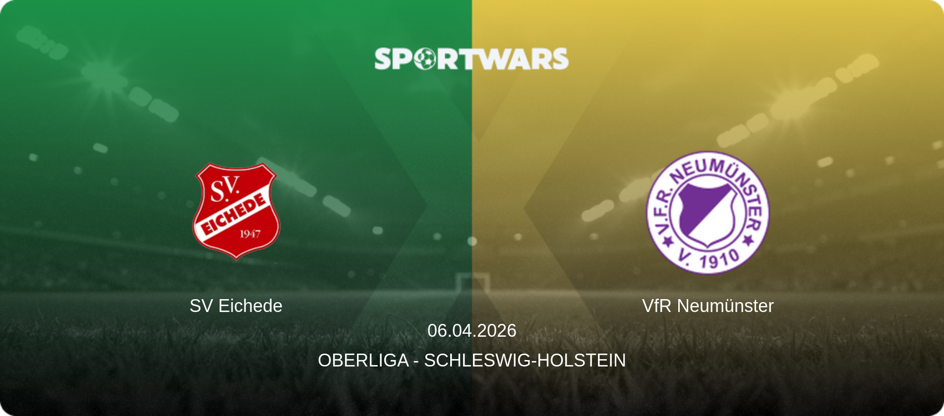 SV Eichede — VfR Neumünster, 06.04.2026 — Oberliga - Schleswig-Holstein (match preview)