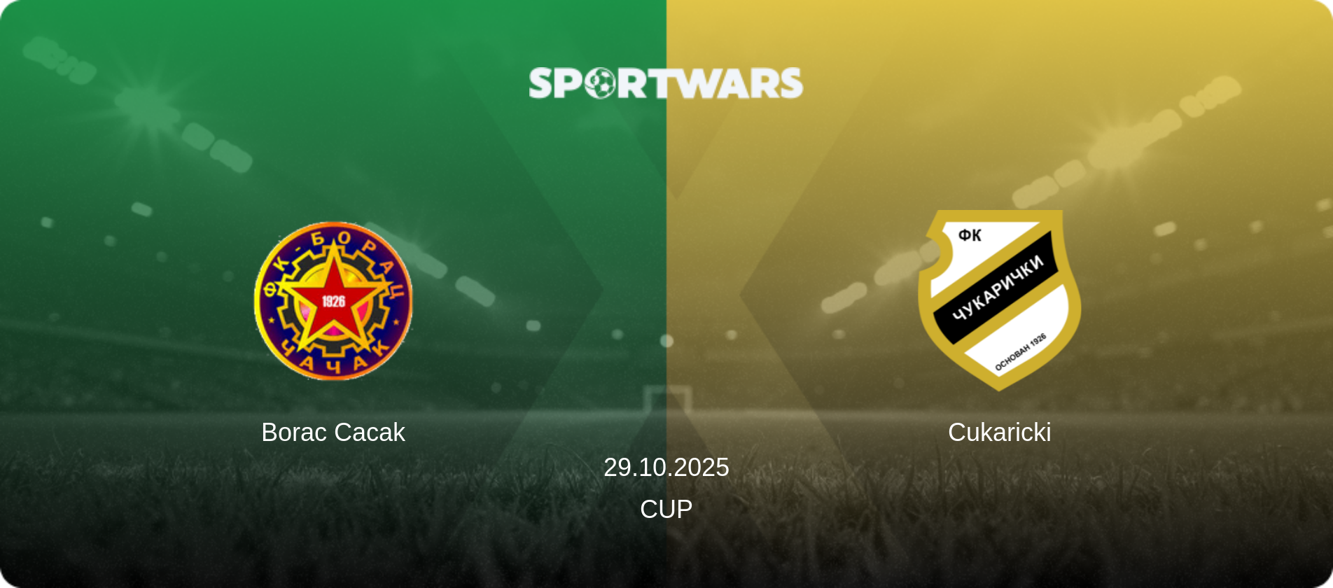 Borac Cacak — Cukaricki, 29.10.2025 — Cup (match preview)