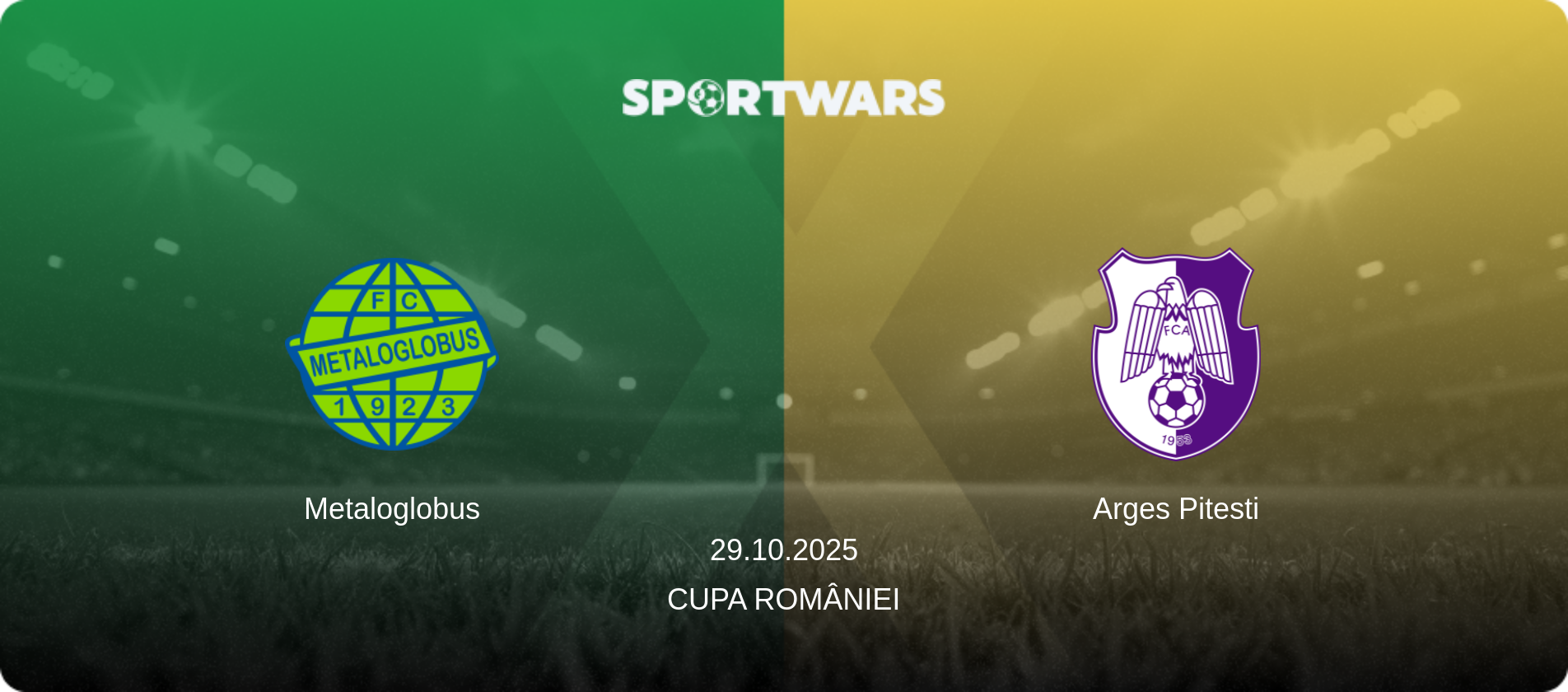 Metaloglobus — Arges Pitesti, 29.10.2025 — Cupa României (match preview)