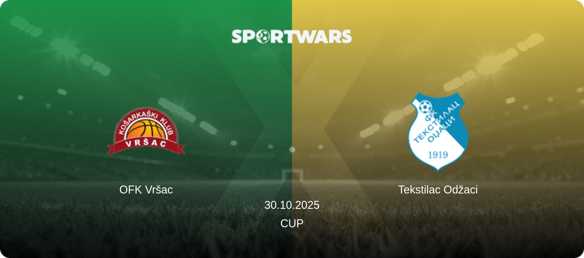 OFK Vršac — Tekstilac Odžaci, 30.10.2025 — Cup (match preview)