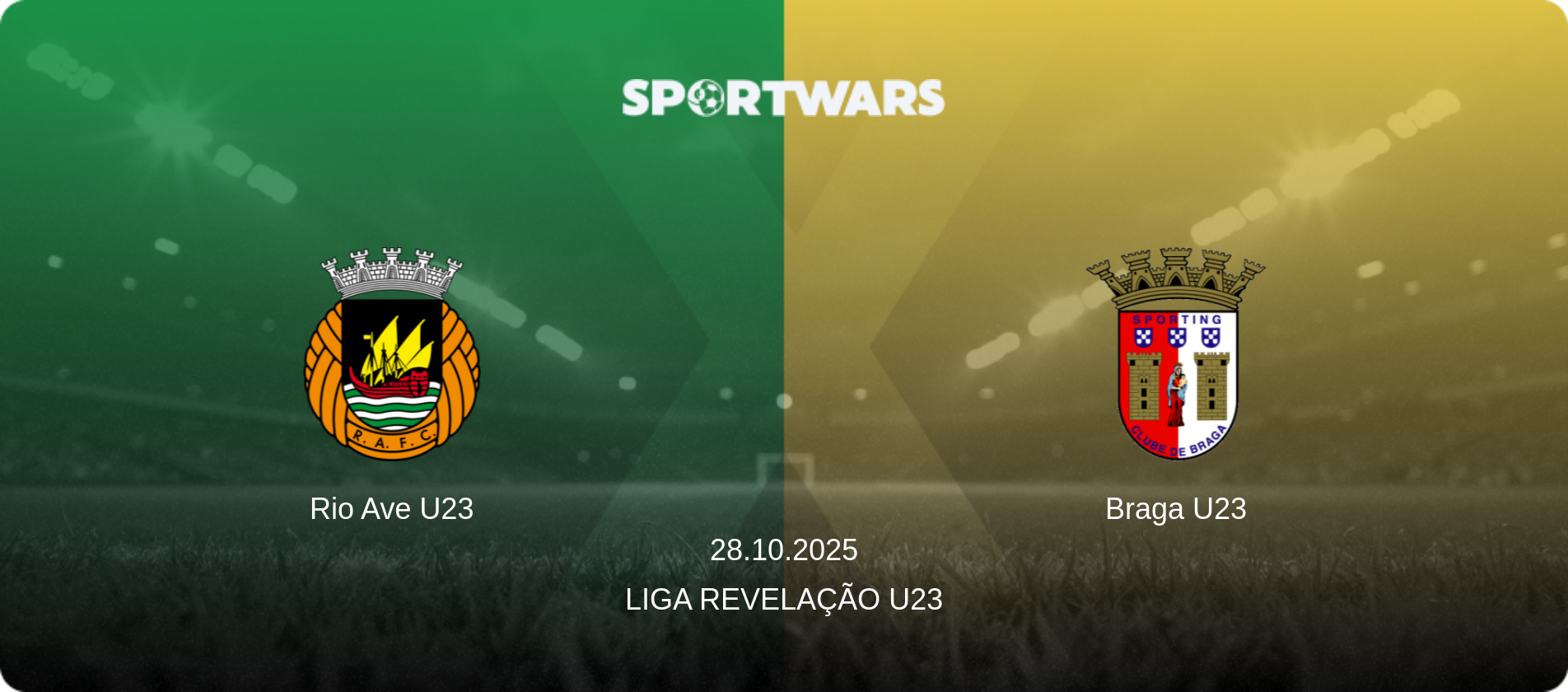 Rio Ave U23 — Braga U23, 28.10.2025 — Liga Revelação U23 (match preview)