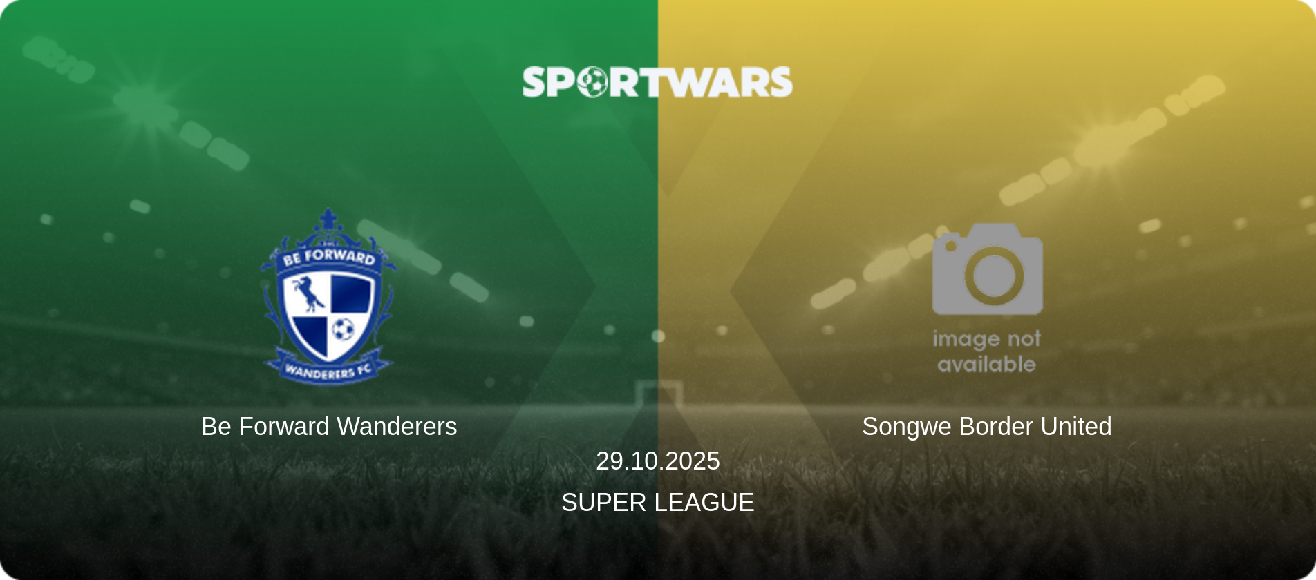 Be Forward Wanderers — Songwe Border United, 29.10.2025 — Super League (match preview)
