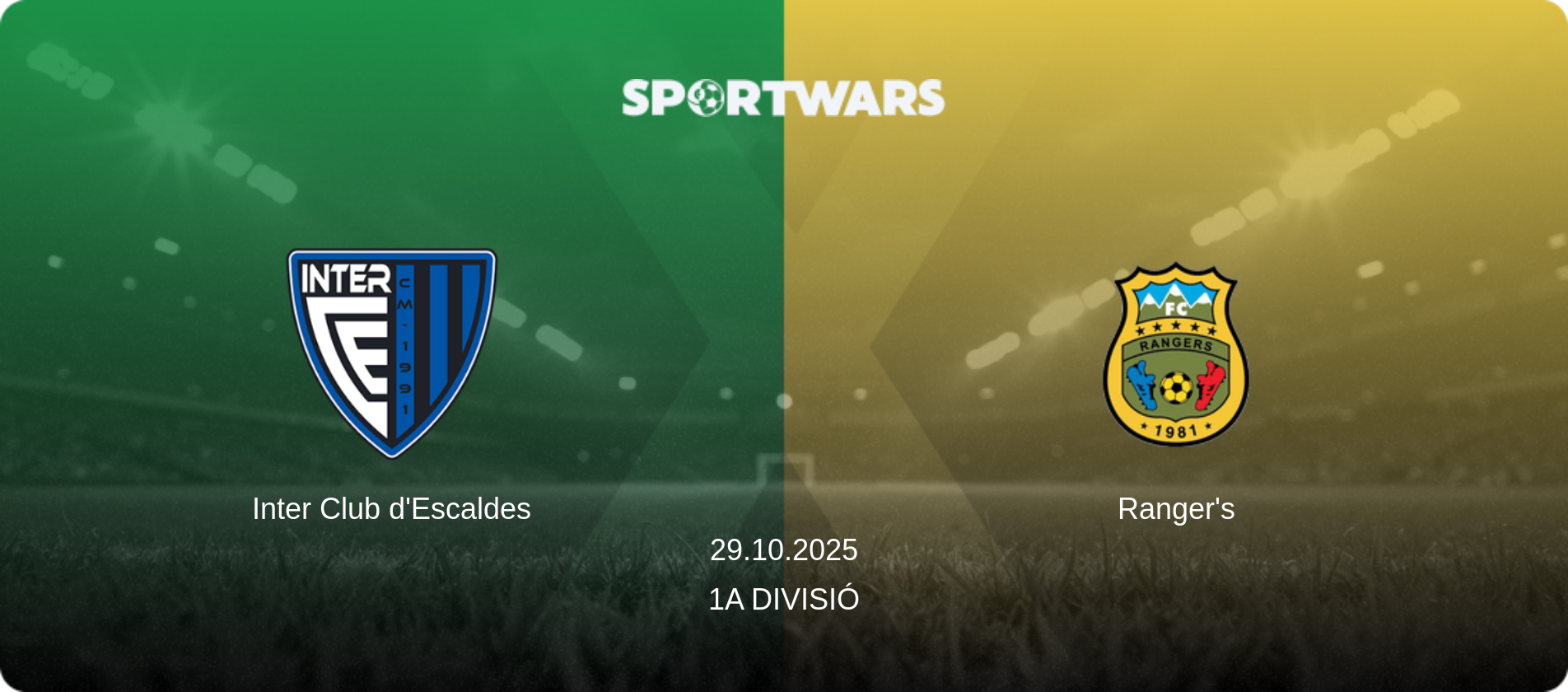 Inter Club d'Escaldes — Ranger's, 29.10.2025 — 1a Divisió (match preview)