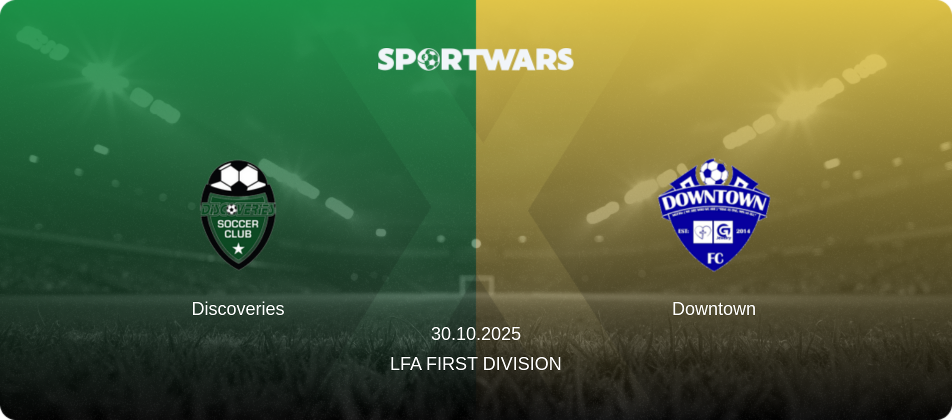 Discoveries — Downtown, 30.10.2025 — LFA First Division (match preview)
