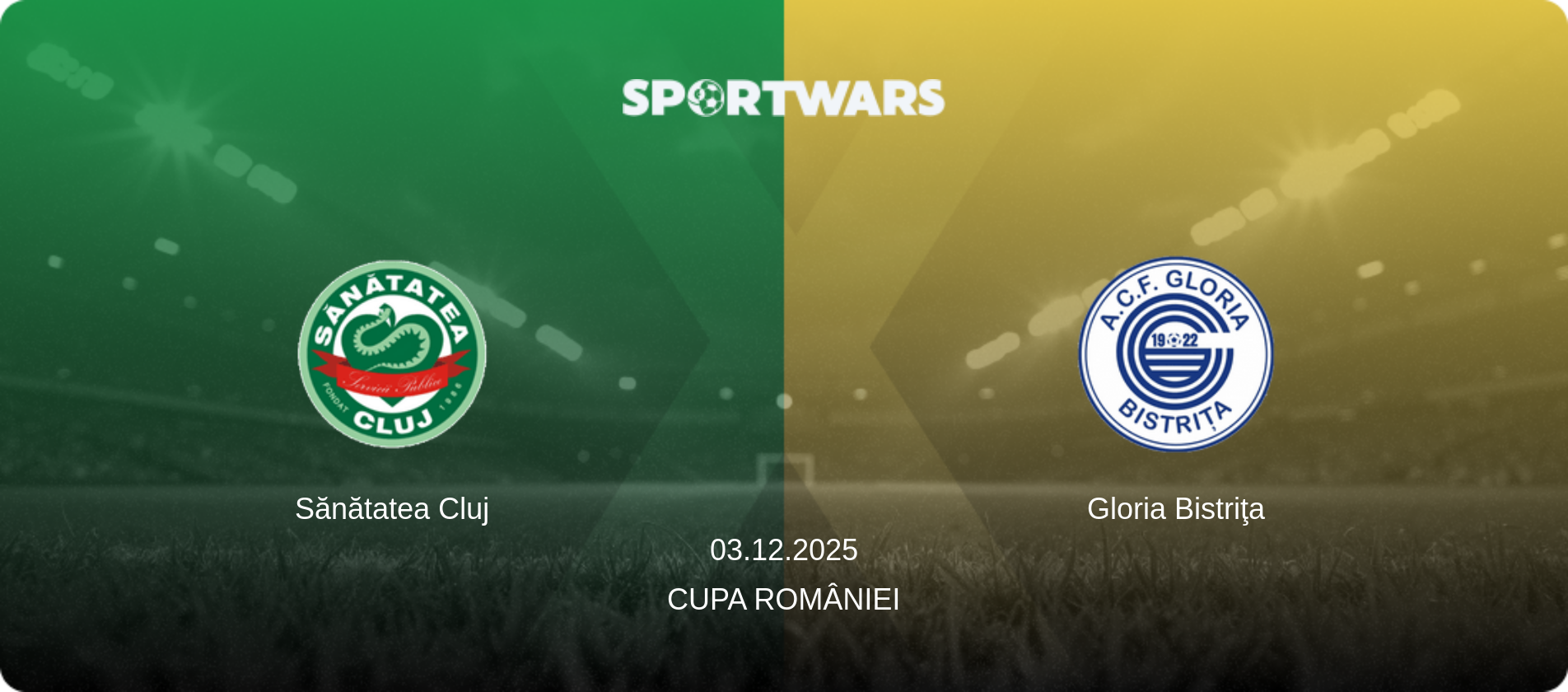 Sănătatea Cluj — Gloria Bistriţa, 03.12.2025 — Cupa României (match preview)