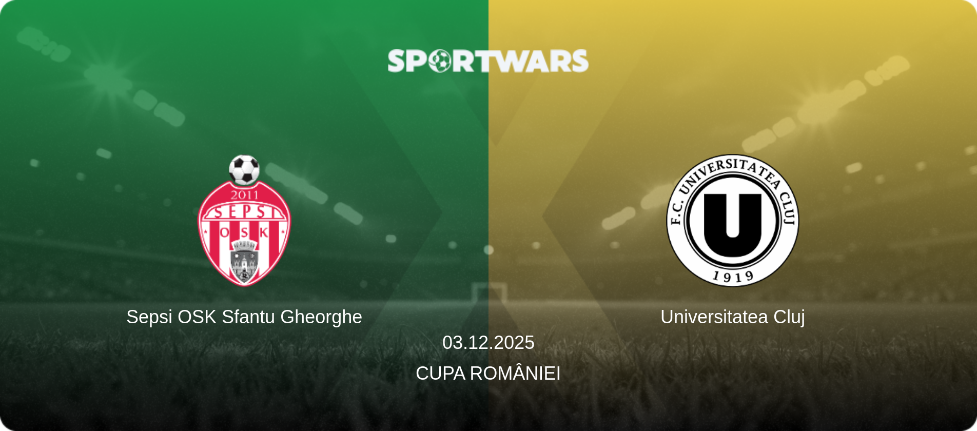Sepsi OSK Sfantu Gheorghe — Universitatea Cluj, 03.12.2025 — Cupa României (match preview)