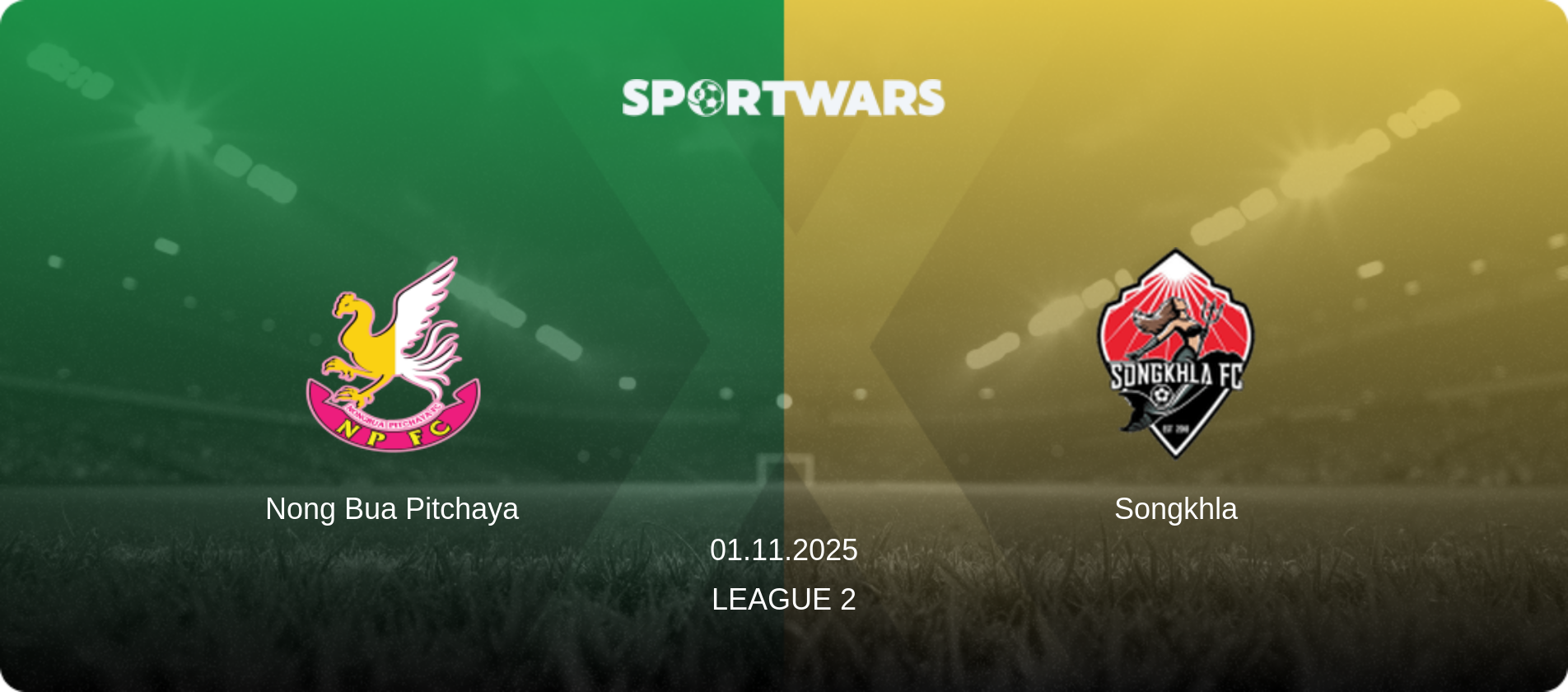 Nong Bua Pitchaya — Songkhla, 01.11.2025 — League 2 (match preview)