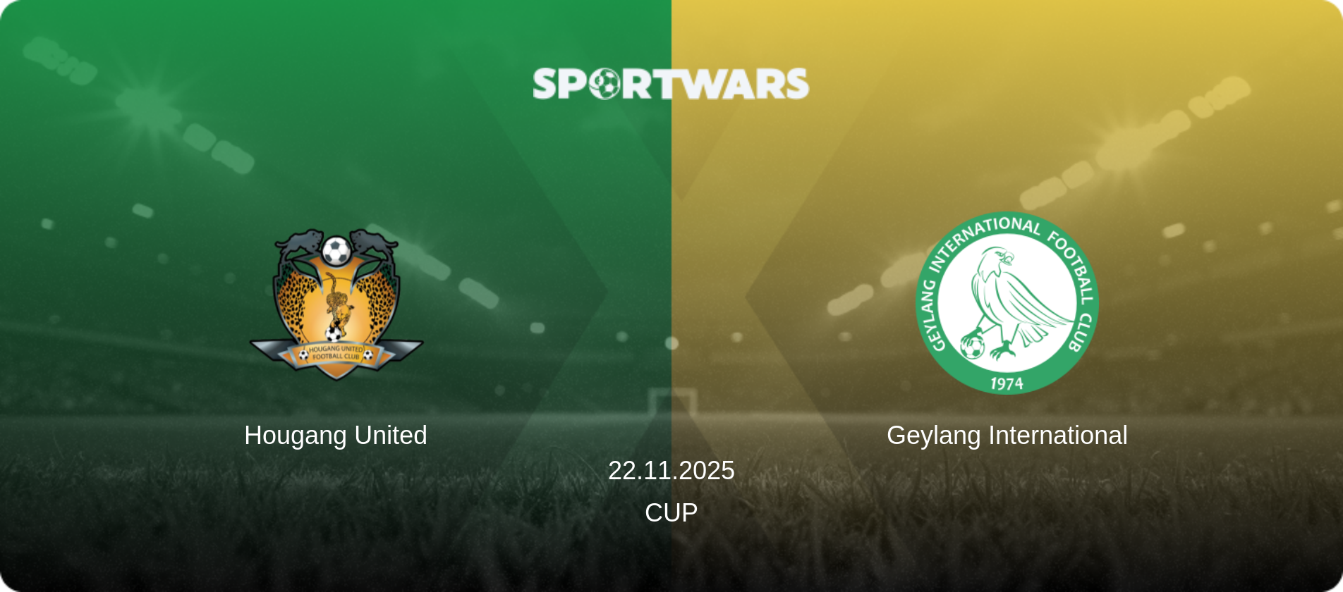 Hougang United — Geylang International, 22.11.2025 — Cup (match preview)