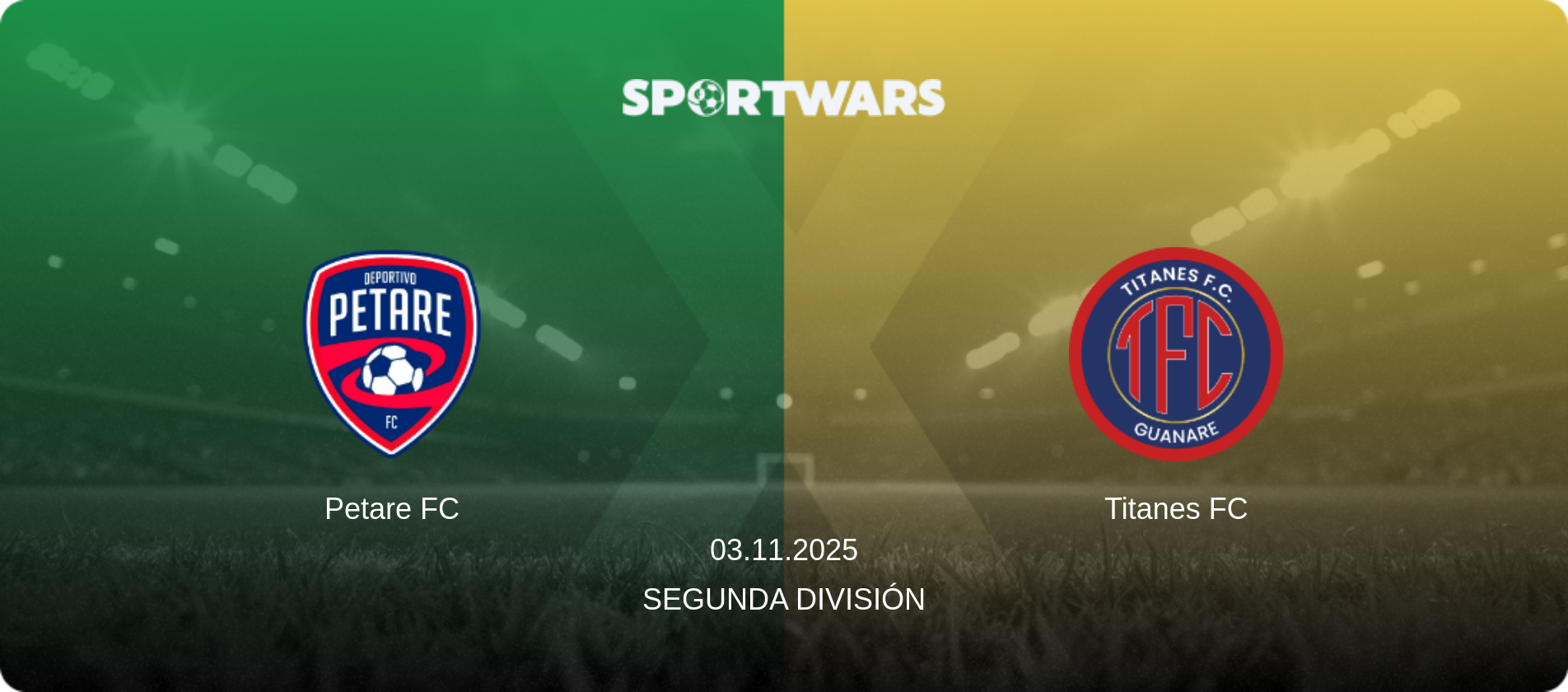Petare FC — Titanes FC, 03.11.2025 — Segunda División (match preview)