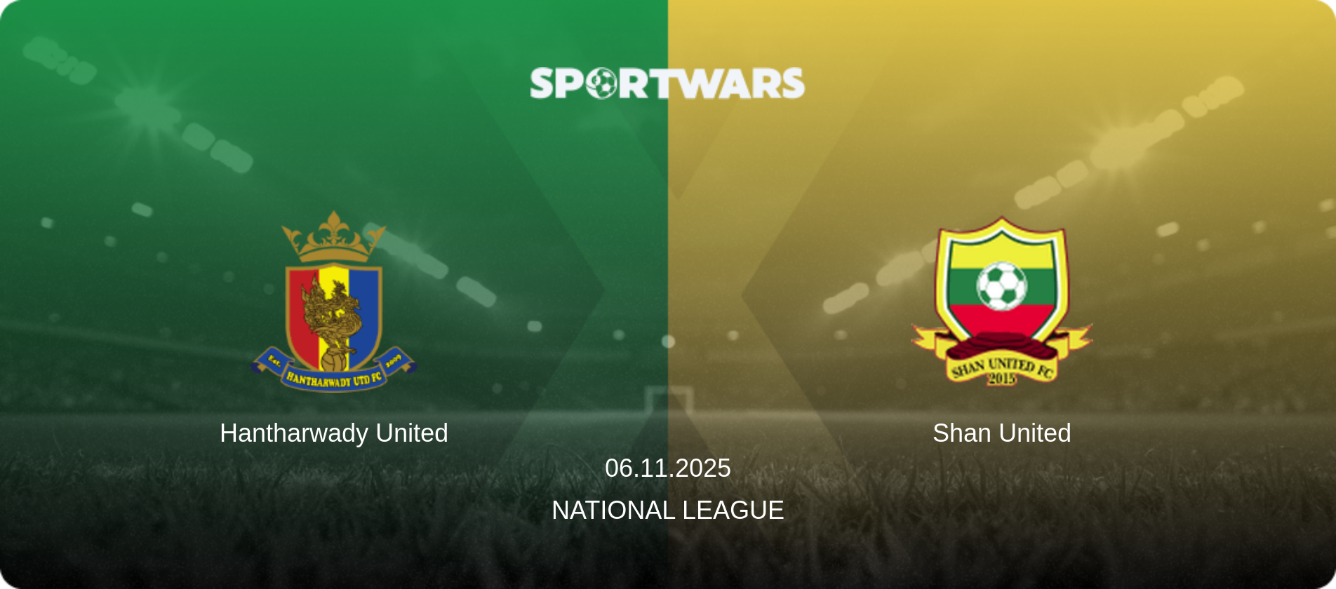 Hantharwady United — Shan United, 06.11.2025 — National League (match preview)