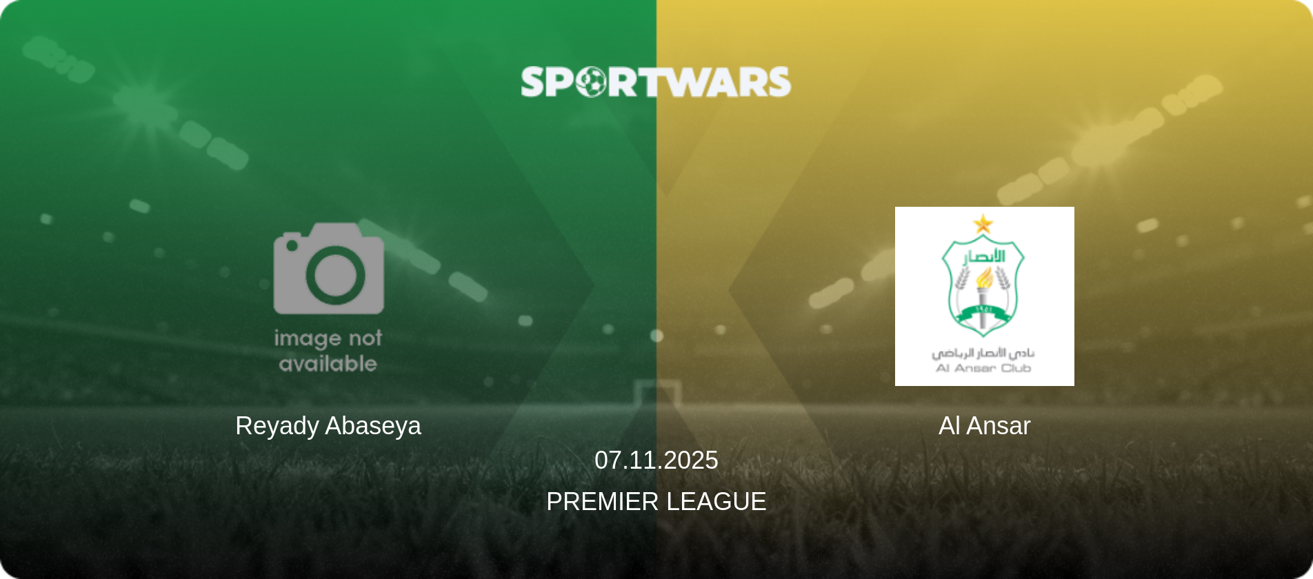 Reyady Abaseya — Al Ansar, 07.11.2025 — Premier League (match preview)