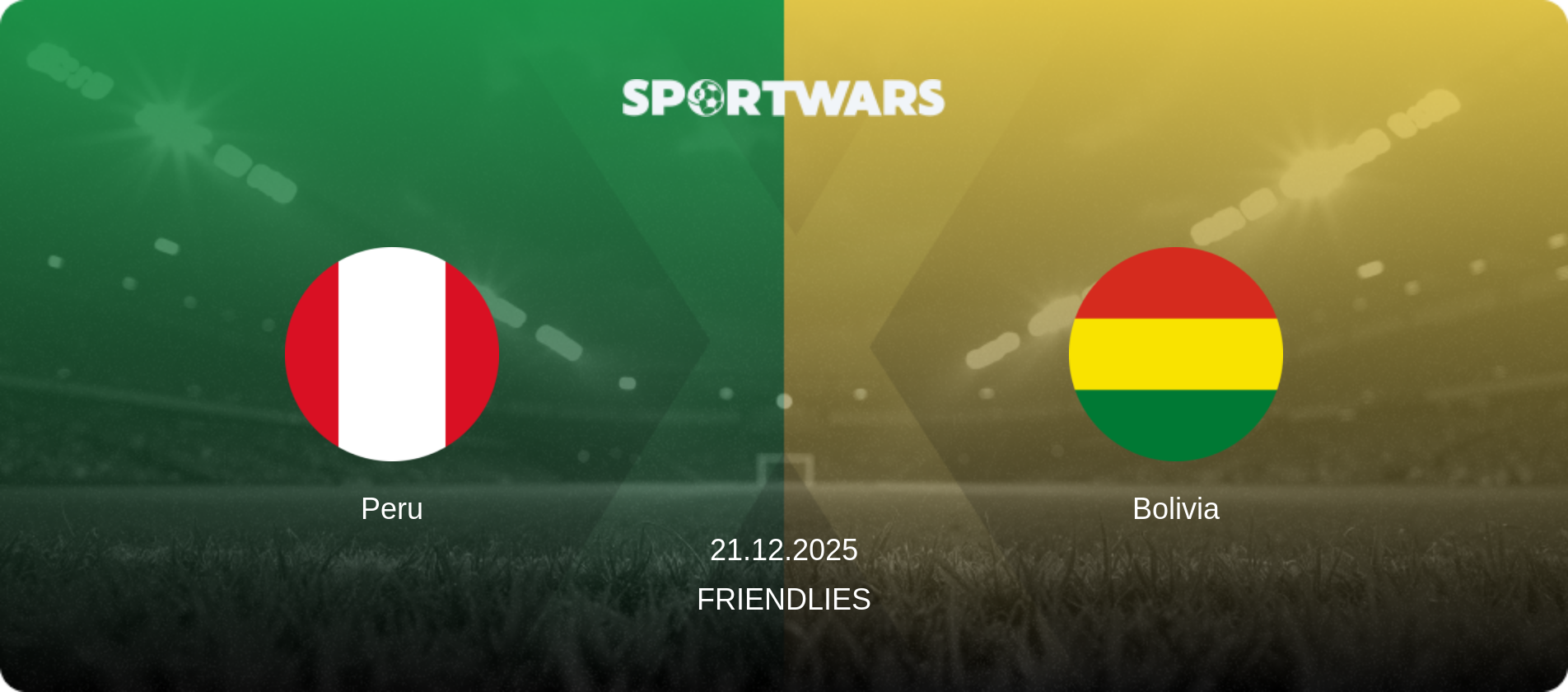 Peru — Bolivia, 21.12.2025 — Friendlies (match preview)