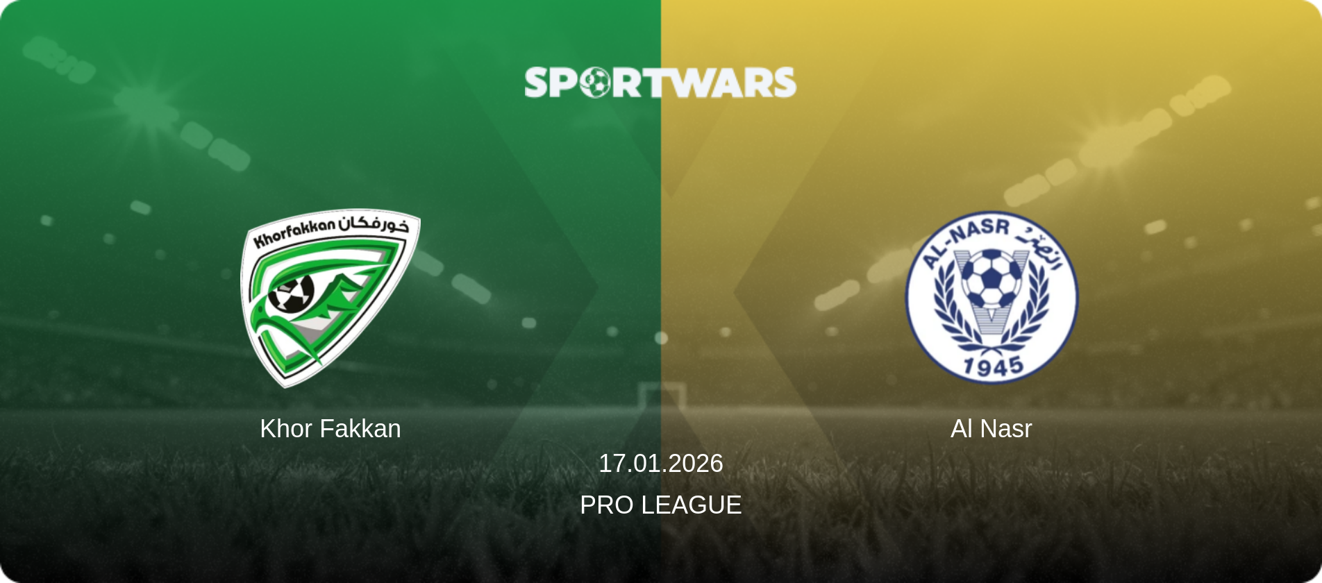 Khor Fakkan — Al Nasr, 17.01.2026 — Pro League (match preview)