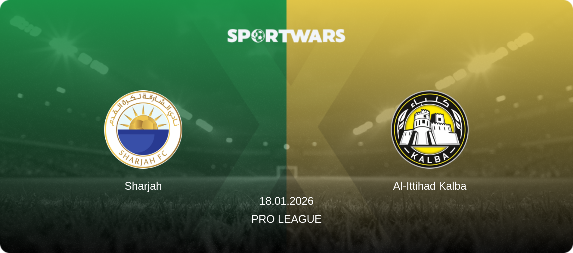 Sharjah — Al-Ittihad Kalba, 18.01.2026 — Pro League (match preview)