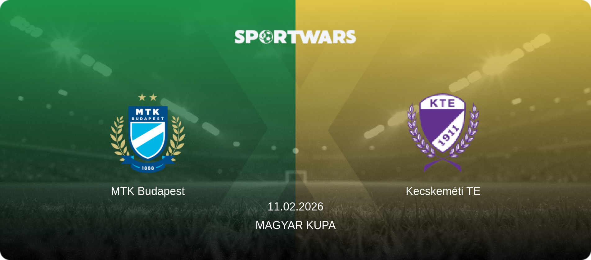 MTK Budapest — Kecskeméti TE, 11.02.2026 — Magyar Kupa (match preview)