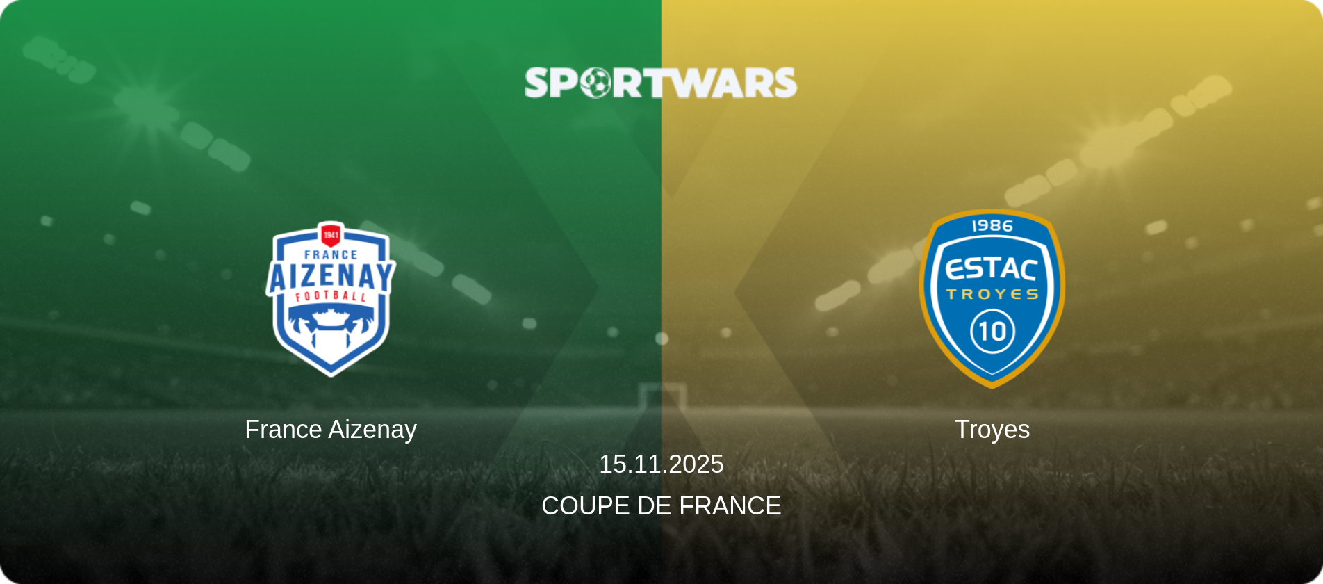 France Aizenay — Troyes, 15.11.2025 — Coupe de France (match preview)