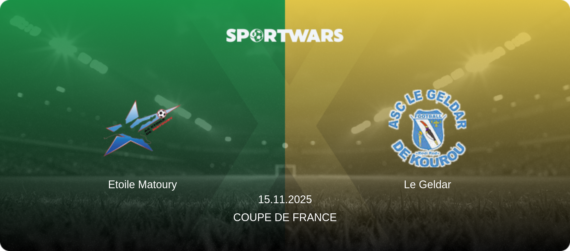 Etoile Matoury — Le Geldar, 15.11.2025 — Coupe de France (match preview)