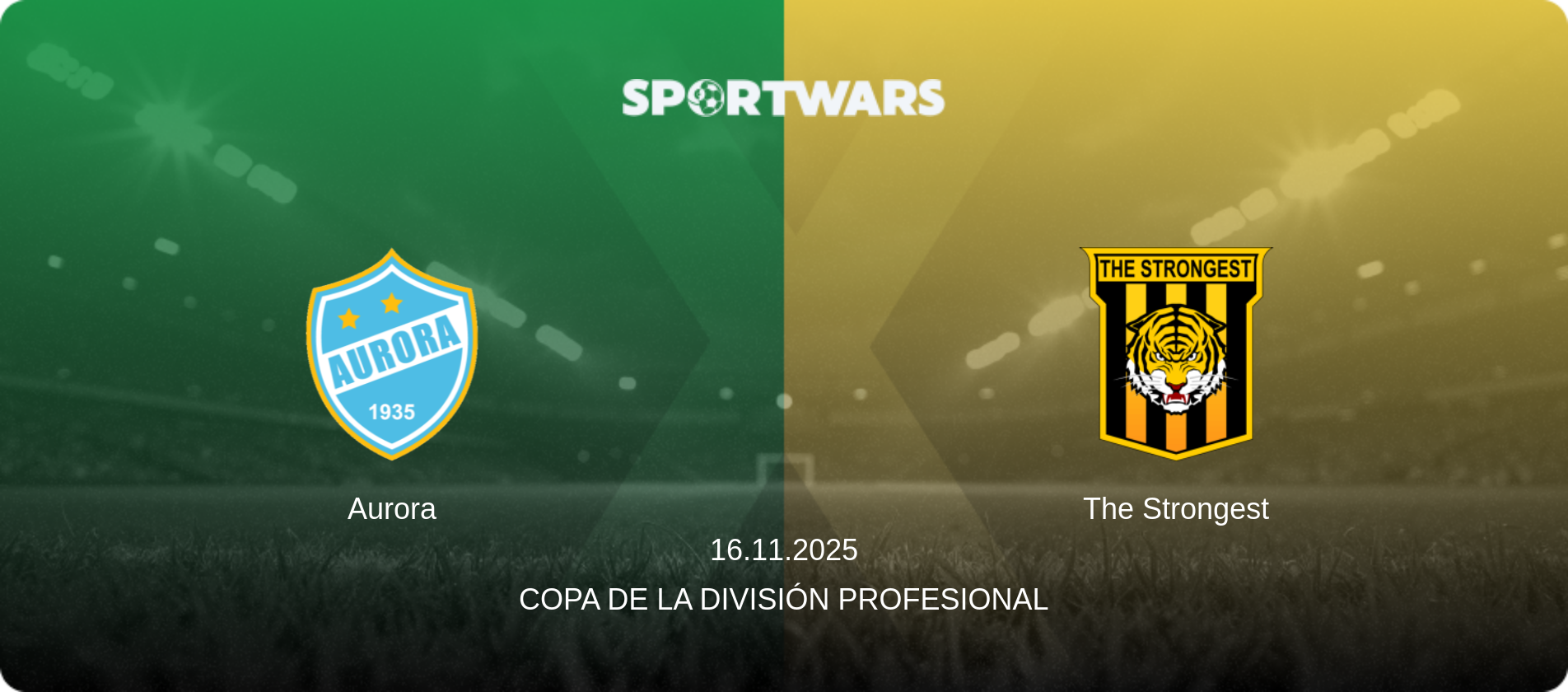 Aurora — The Strongest, 16.11.2025 — Copa de la División Profesional (match preview)