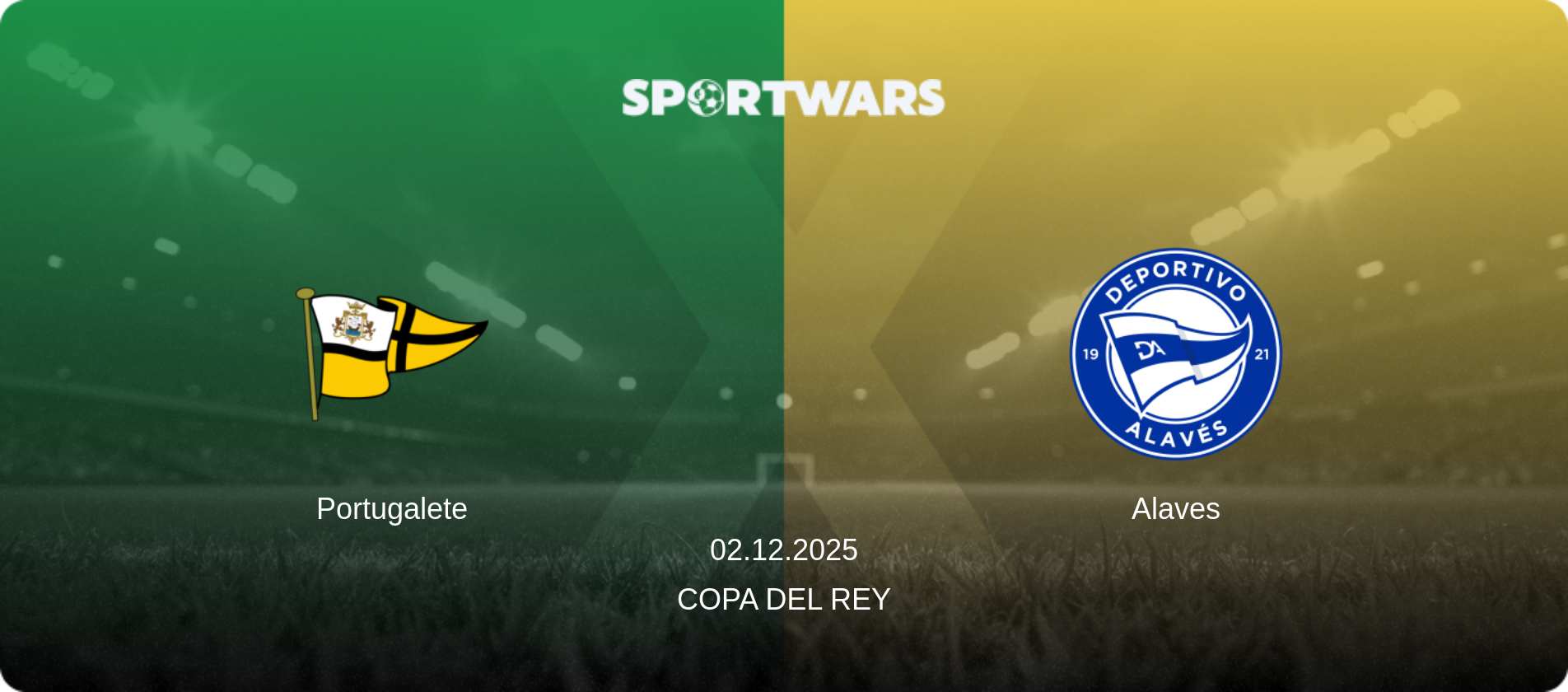 Portugalete — Alaves, 02.12.2025 — Copa del Rey (match preview)