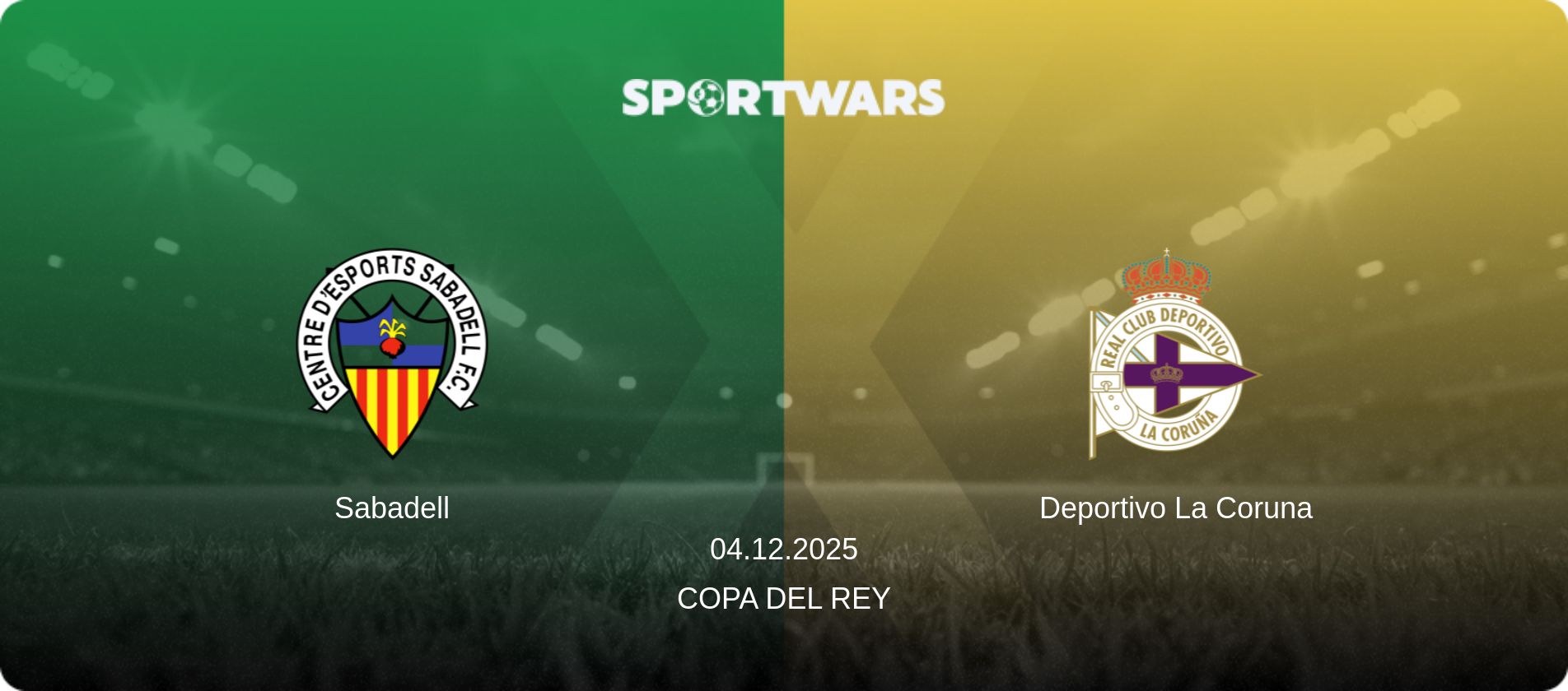 Sabadell — Deportivo La Coruna, 04.12.2025 — Copa del Rey (match preview)
