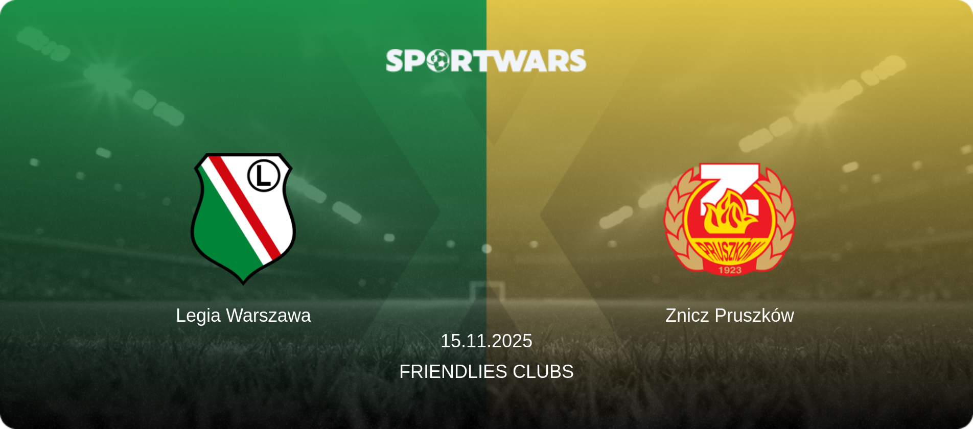 Legia Warszawa — Znicz Pruszków, 15.11.2025 — Friendlies Clubs (match preview)