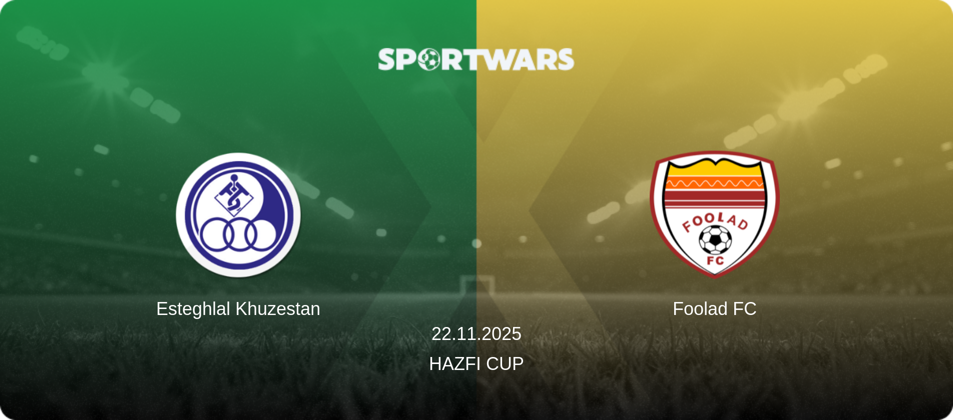 Esteghlal Khuzestan — Foolad FC, 22.11.2025 — Hazfi Cup (match preview)