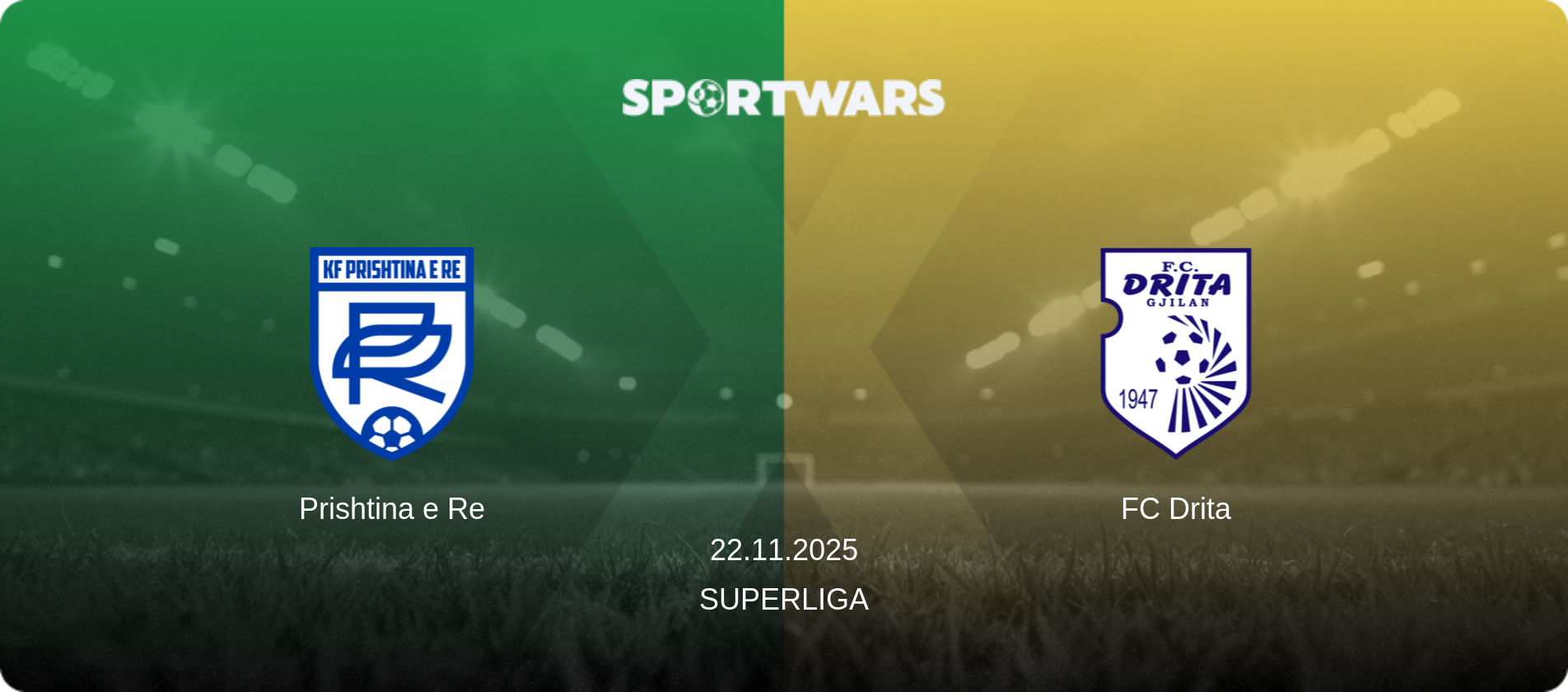 Prishtina e Re — FC Drita, 22.11.2025 — Superliga (match preview)